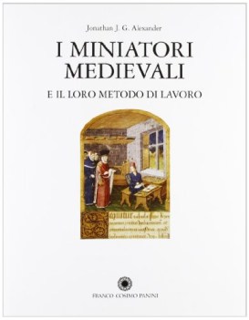 miniatori medievali e il loro metodo di lavoro