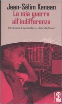 mia guerra all\'indifferenza