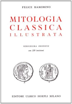 mitologia classica illustrata sedicesima edizione con 120 incisioni
