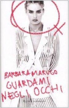 guardami negli occhi