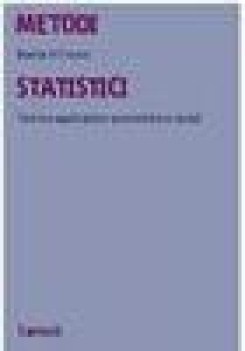 metodi statistici, teoria e applicazioni economiche e sociali