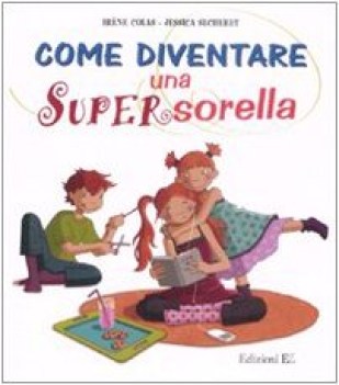 come diventare una supersorella