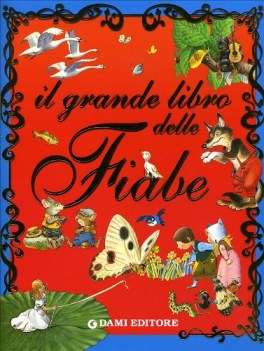 Grande libro delle fiabe. Illustrazioni a colori