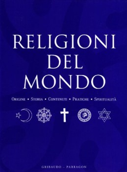 religioni del mondo origini storia contenuti pratiche spiritualit