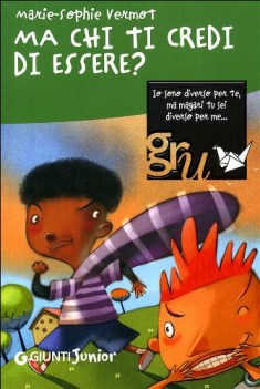 ma chi ti credi di essere? (8+ gru confini)