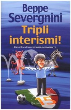 tripli interismi lieto fine di un romanzo neroazzurro