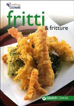 fritti & fritture   (voglia di cucinare)