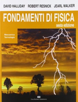 FONDAMENTI DI FISICA Meccanica e Termologia