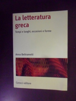 LETTERATURA GRECA TEMPI LUOGHI FORME