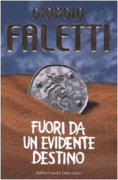 fuori da un evidente destino