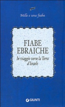 Fiabe ebraiche in viaggio verso la Terra d\'Israele
