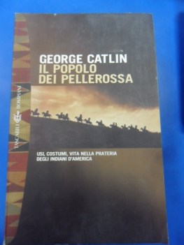 popolo dei pellerossa. usi costumi vita indiani d\'america
