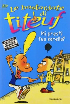 mi presti tua sorella?