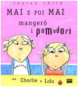 mai e poi mai manger i pomodori