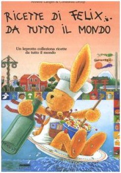 ricette di felix da tutto il mondo