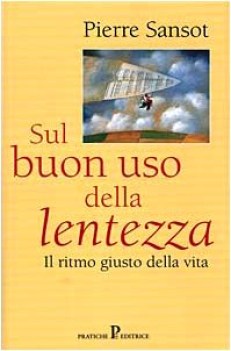 sul buon uso della lentezza