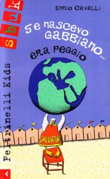 se nascevo gabbiano era peggio