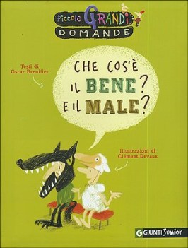 che cos\'e il bene? e il male?