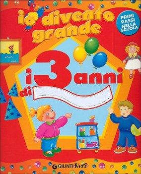 io divento grande. i 3 anni di..