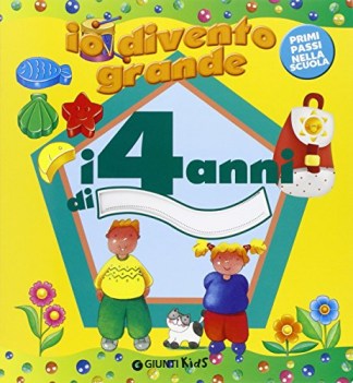 io divento grande. i 4 anni di..