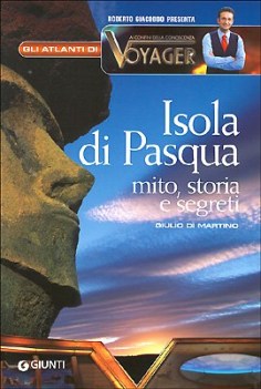isola di pasqua mito storia e segreti (atlanti di voyager)