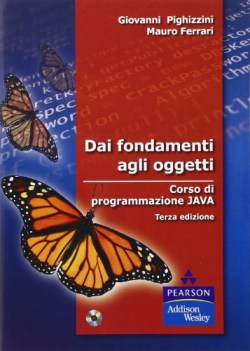 dai fondamenti agli oggetti. corso di programmazione +cd 3ED