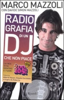radiografia di un dj. i segreti dello zoo di 105