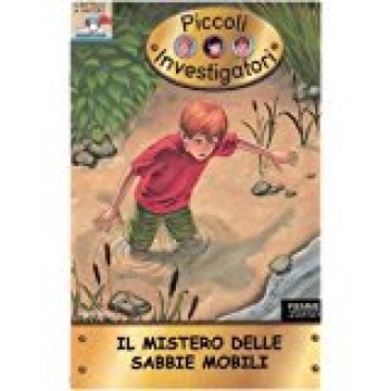 mistero delle sabbie mobili battello a vapore (collana piccoli investigatori)