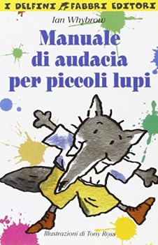 manuale di audacia per i piccoli lupi  i delfini