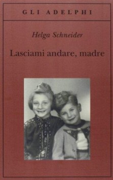 lasciami andare madre