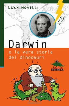 darwin e la vera storia dei dinosauri