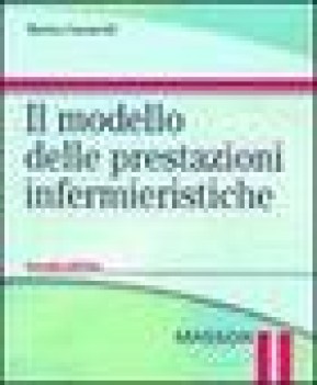 modello delle prestazioni infermieristiche (2 ediz.)