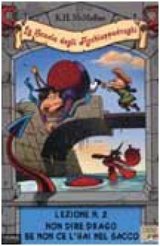 non dire drago se non ce l\'hai nel sacco lezione n.2