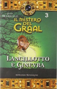 mistero del graal 3 - lancillotto e ginevra