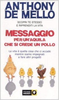 messaggio per un\'aquila che si crede un pollo