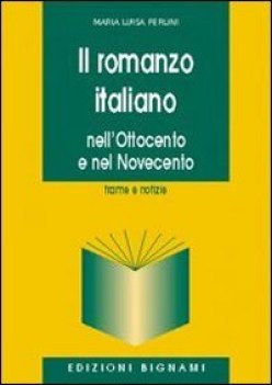 romanzo italiano nell\'800 e 900, riass.