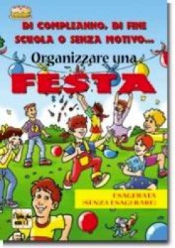 organizzare una festa di compleanno....