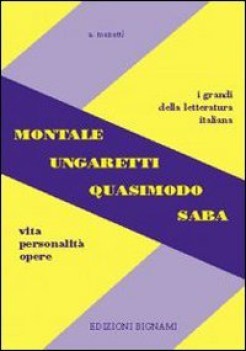saba ungaretti montale quasimodo, riass
