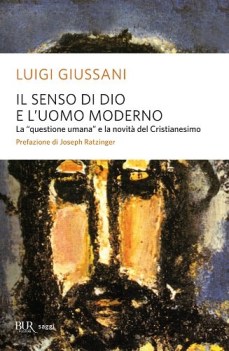 senso di dio e l\'uomo moderno