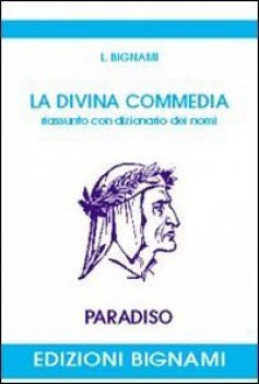 paradiso (bignami) riass con dizionario dei nomi