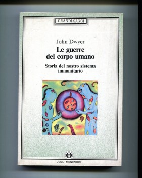 guerre del corpo umano. storia del nostro sistema immunitario