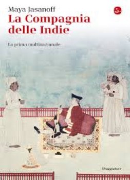 compagnia delle indie. la prima multinazionale