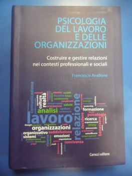 Psicologia del lavoro e delle organizzazioni. Costruire e gestire relazioni