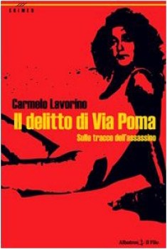 delitto di via poma sulle tracce dell assassino