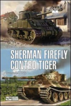 sherman firefly contro tiger normandia 1944