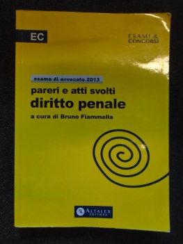 pareri e atti svolti di diritto penale esame di avvocato 2013