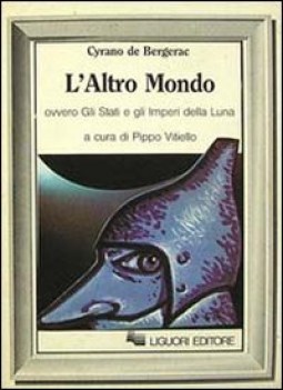 altro mondo ovvero gli stati e gli imperi della luna