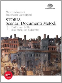 storia scenari documenti metodi 1 storia triennio licei
