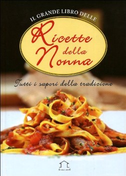grande libro delle ricette della nonna