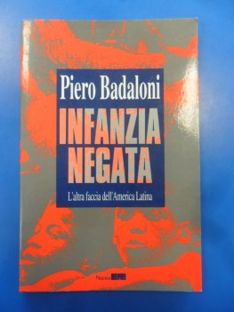 infanzia negata l\'altra faccia dell\'america latina